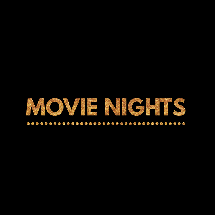 Coming Soon: Movie Nights