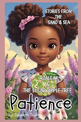 Stories from the Sand & Sea: Patience: Azalea & The Sugar Apple Tree