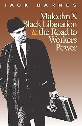 Malcolm X, Black Liberation, and the Road to Workers Power