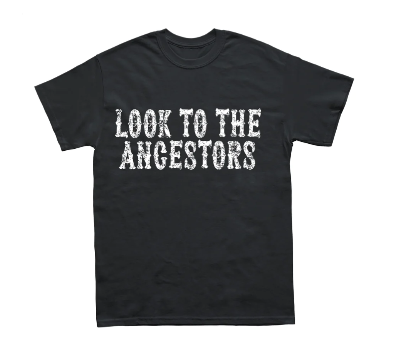 Look To The Ancestors Shirt (Unisex)