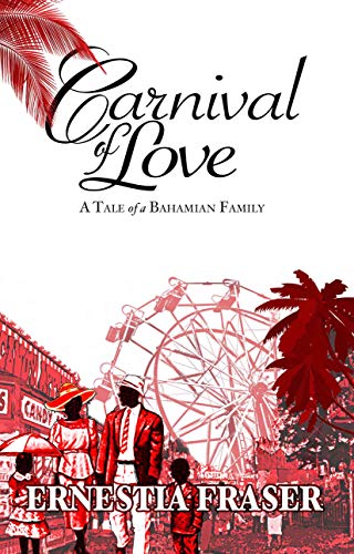 Carnival of Love: A Tale of a Bahamian Family