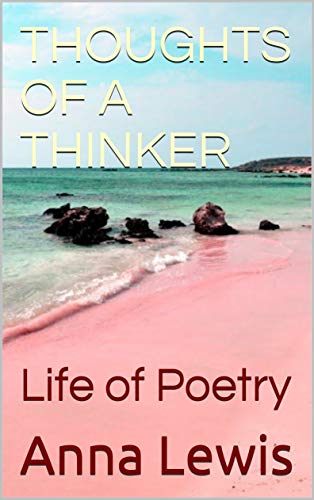THOUGHTS OF A THINKER: Life of Poetry