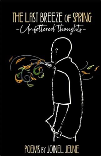 The Last Breeze of Spring: Unfettered Thoughts